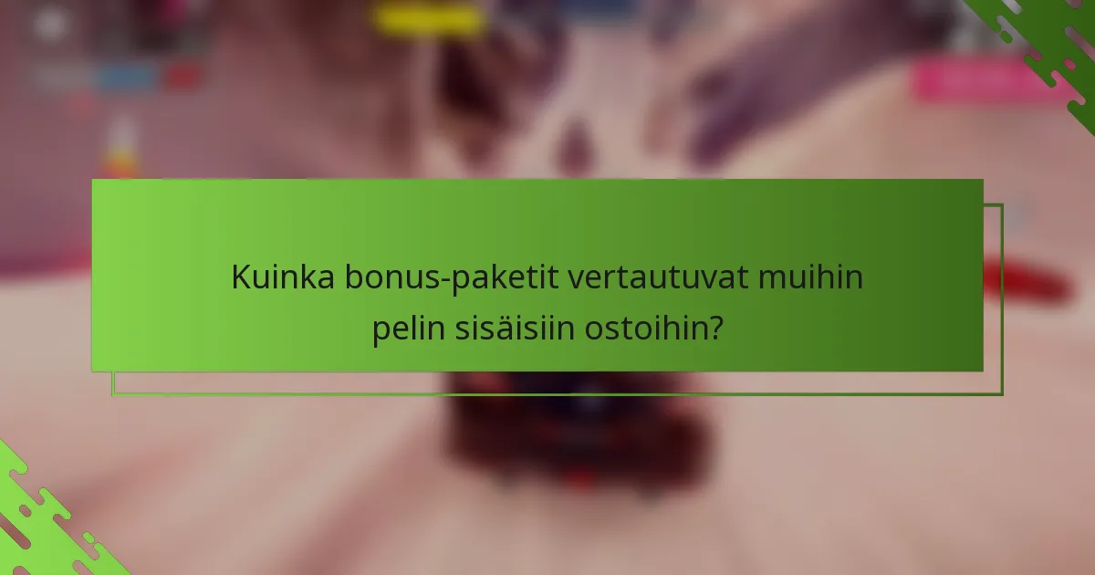 Kuinka bonus-paketit vertautuvat muihin pelin sisäisiin ostoihin?